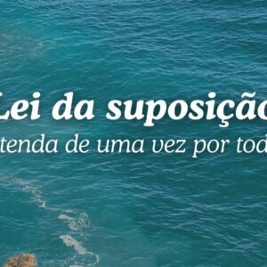 O único post sobre a Lei da Suposição que você precisa ler
